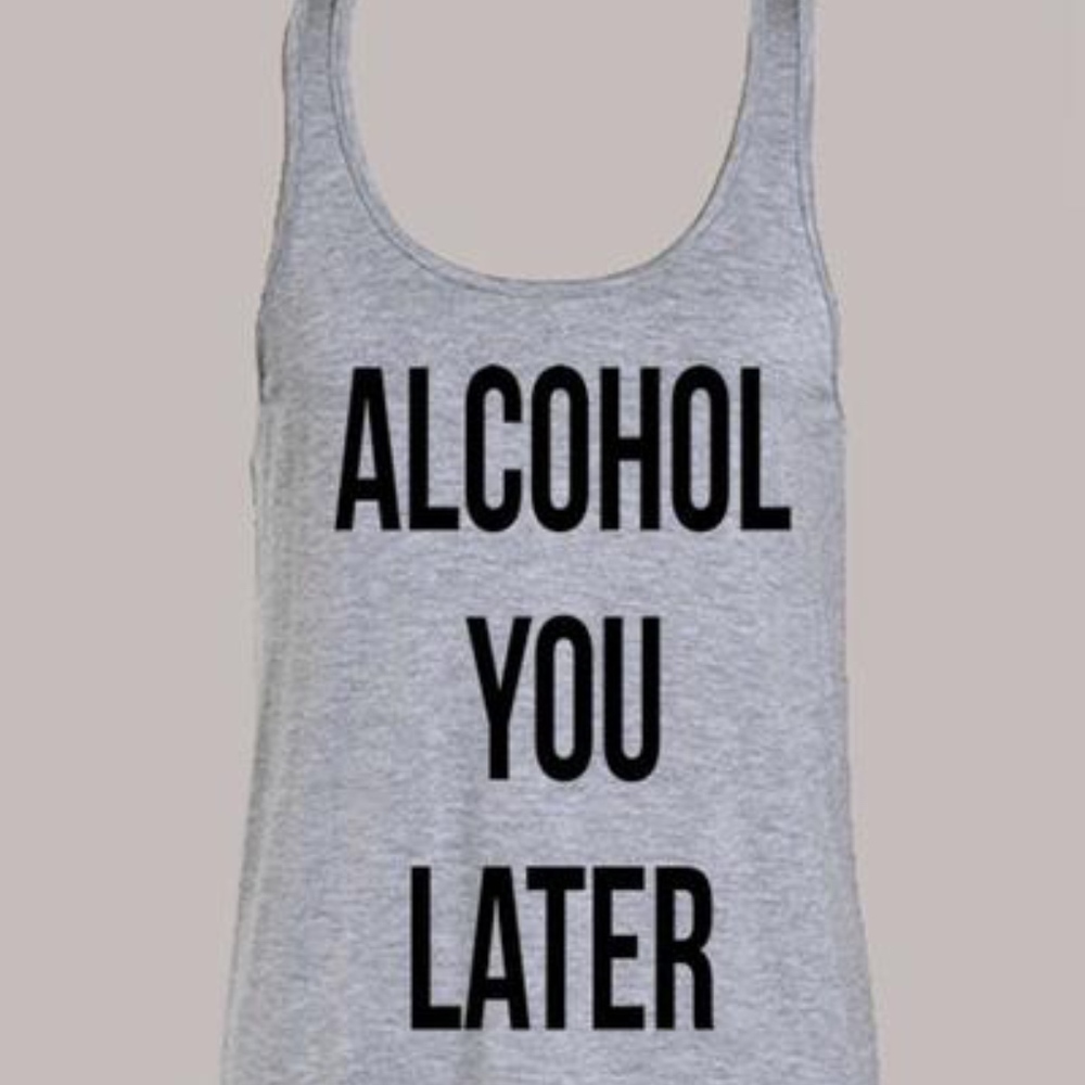 Alcohol you Later soft slogan Brunch tank top
